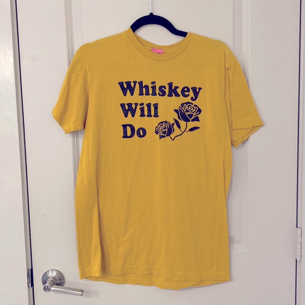 Womens t shirt, short sleeve. “Whiskey will do”